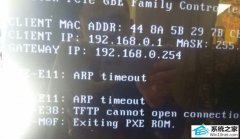 win10ϵͳʾpxE-E11:arp time outpxE-E38:TFTp cannot open connectionĲ